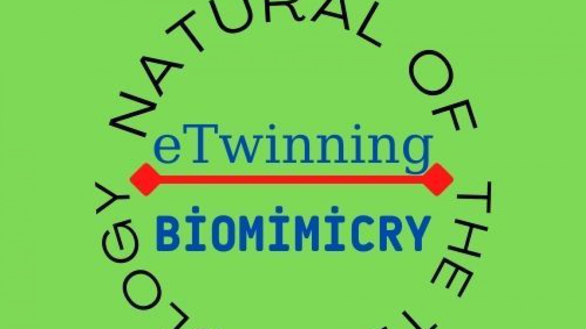 Natural Language of Technology ( Biomimicry) eTwinning Projesi